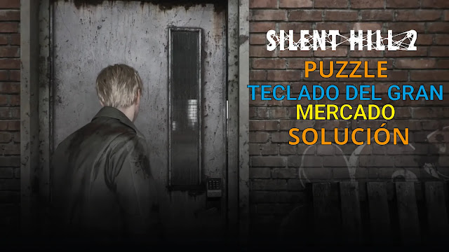 Guía para resolver el puzzle del Gran Mercado en Silent Hill 2 Remake