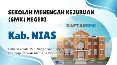 Daftar SMK Negeri di Kabupaten Nias Sumatera Utara