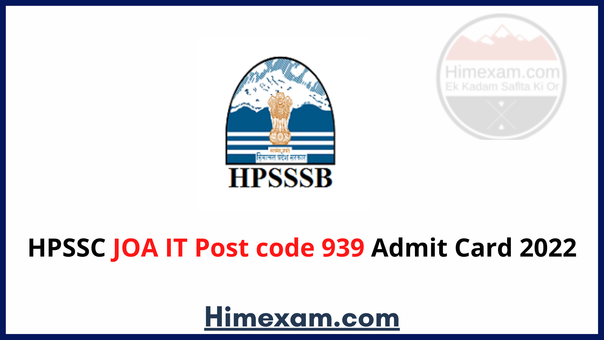 HPSSC JOA IT Post code 939 Admit Card 2022