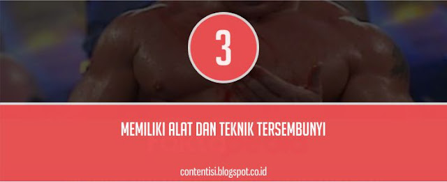 3. Memiliki Alat Dan Teknik Tersembunyi