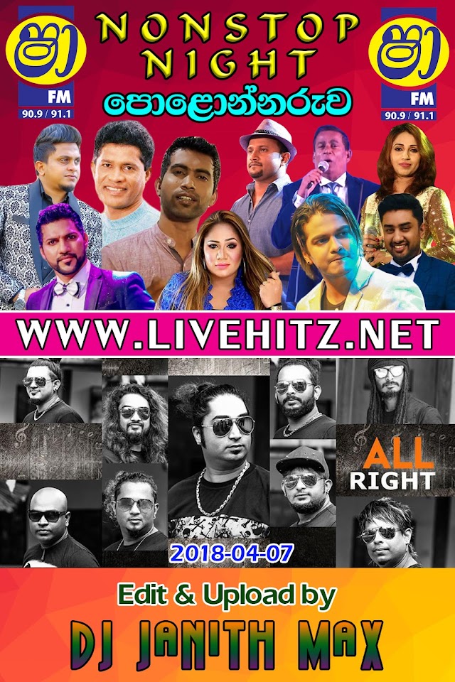 SHAA NONSTOP NIGHT WITH ALL RIGHT LIVE IN POLONNARUWA 2018-04-07