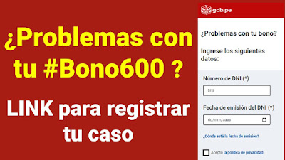 ¿Problemas con tu #Bono600? LINK para registrar tu caso