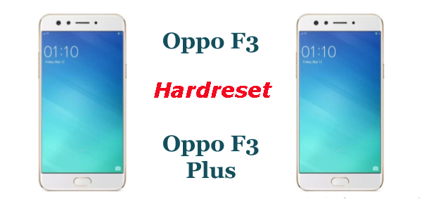 Cara Hardreset Yang Benar Oppo F3 Dan Oppo F3 Plus