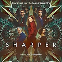 New Soundtracks: SHARPER (Clint Mansell)