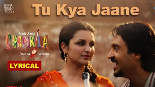 तू क्या जाने | Tu Kya Jaane Lyrics - Amar Singh Chamkila