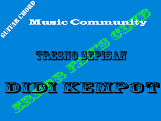 Chord Gitar Didi Kempot | Tresno Sepisan