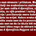 Pod stalnim sam stresom i pritiskom. Moj muž, kao i njegovi roditelji