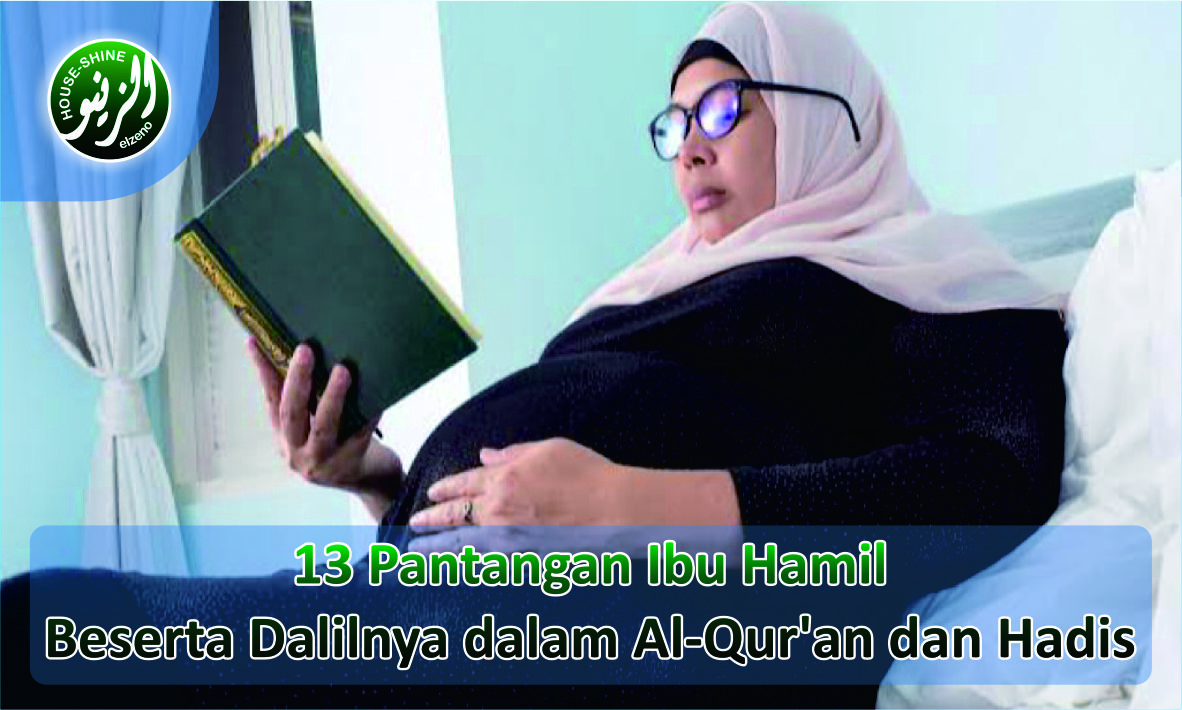 13 Pantangan Ibu Hamil Menurut Islam Beserta Dalilnya dalam Al-Qur'an dan Hadis