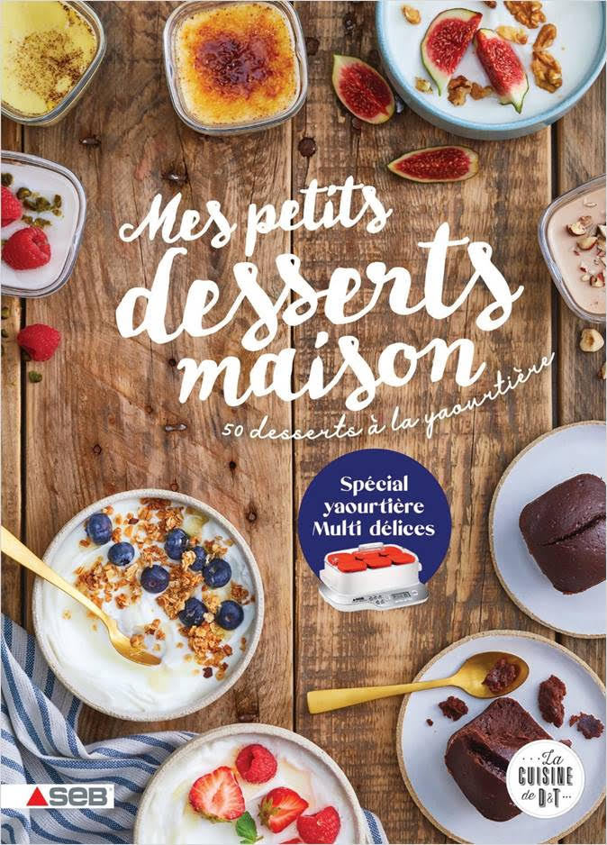 Mes petits desserts maison aux Editions Larousse