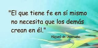 Frases Para La Vida: El Que Tiene Fe En Sí Mismo No Necesita Que Los Demás Crean En Él