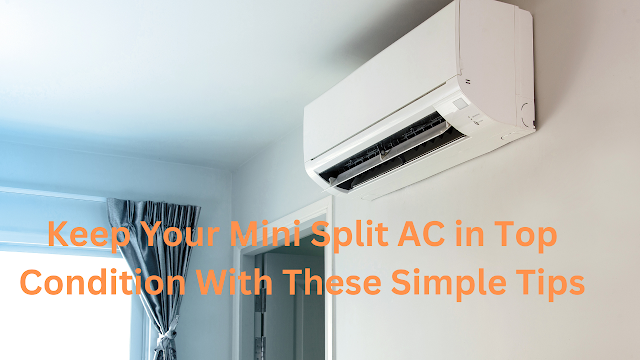 You will need to keep your mini-split AC running at its top efficiency. It is a good idea to check on your mini-split AC on a regular basis.