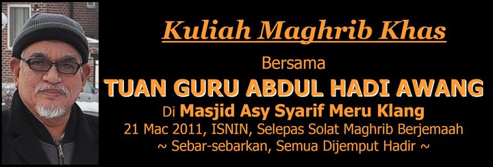 Kuliah Tuan Guru Haji Abdul Hadi Awang www.mymaktabaty.com