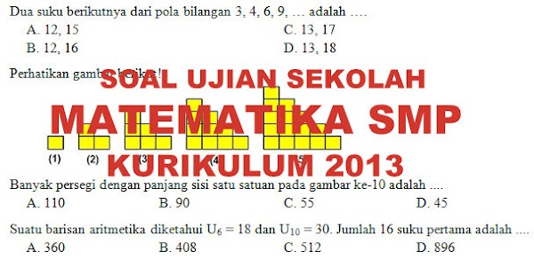 Soal dan Kunci Jawaban Ujian Sekolah Matematika SMP Tahun Pelajaran 2019/2020 Kurikulum 2013