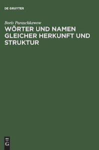 Wörter und Namen gleicher Herkunft und Struktur. Lexikon etymologischer Dubletten im Deutschen: Lexikon Etymologischer Dubletten Im Deutschen: Lexikon etymologischer Dubletten im Deutschen