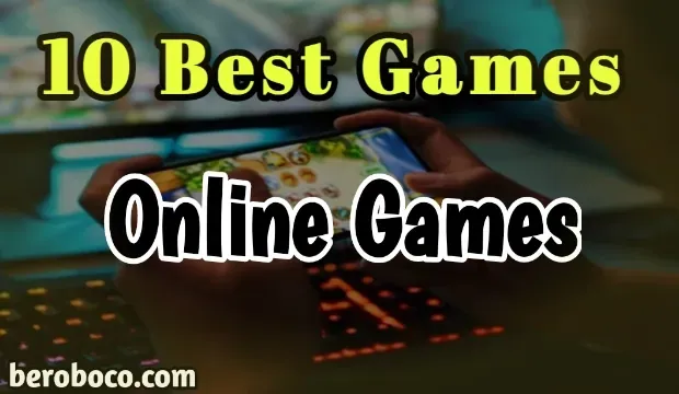 Top 10 Most Popular Online Games