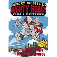 Ricky Ricotta's Mighty Robot by Dav Pilkey