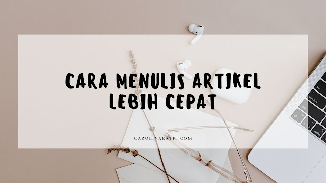 Cara Menulis Artikel Lebih Cepat