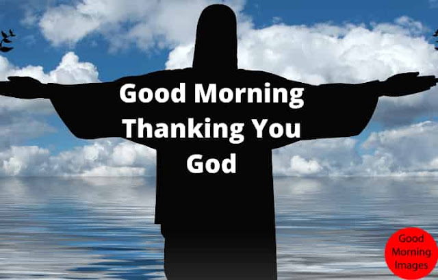 Good Morning Thanking You God Quotes