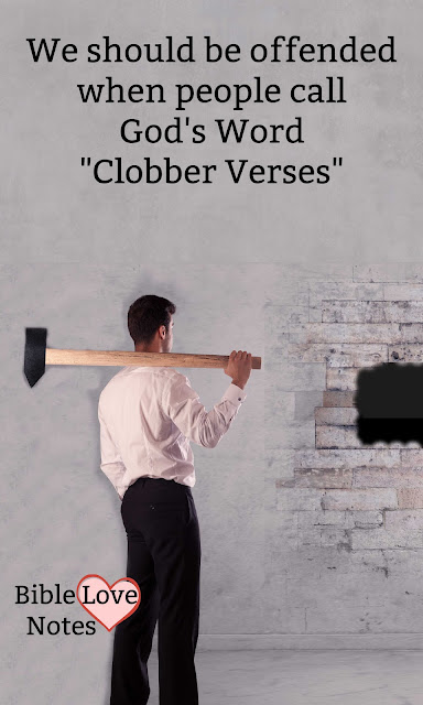 This devotion explains the rude lies about verses that people call "Clobber Verses."