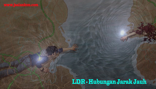 LDR - Hubungan Jarak Jauh