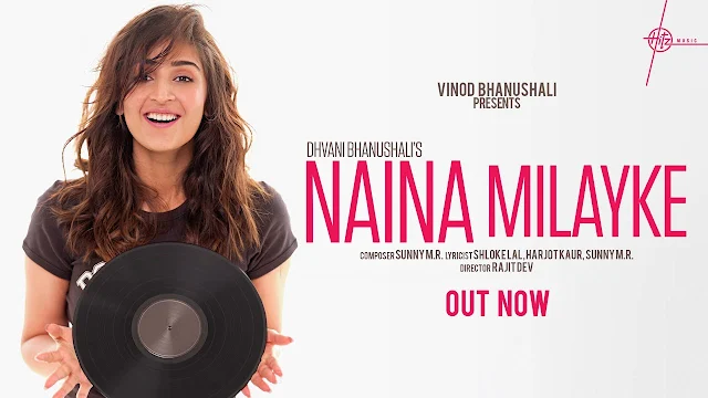 Naina Milayke lyrics Dhvani Bhanushali