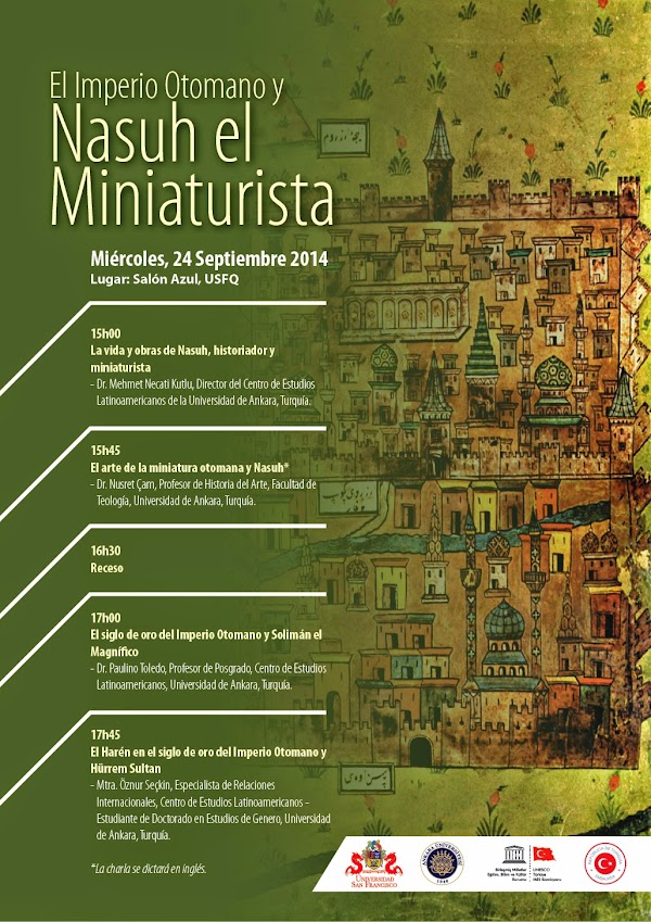 Ciclo de conferencias "El Imperio Otomano y Nasuh el Miniaturista" por académicos de Universidad de Ankara (Turquía): 24 septiembre, 15h00, Salón Azul USFQ