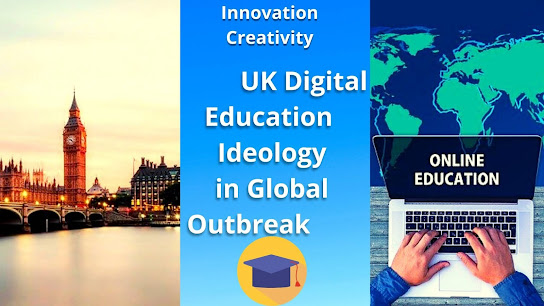 UK Digital Education Ideology in Global Outbreak