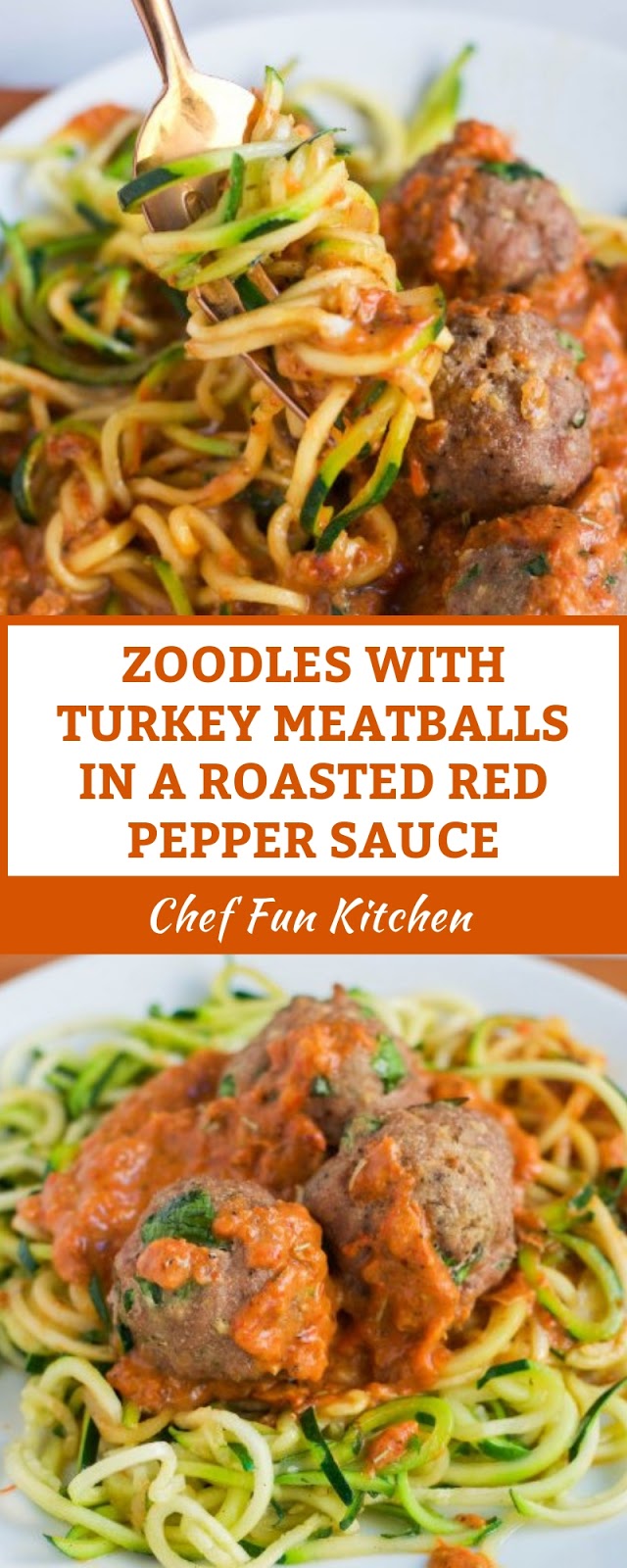 ZOODLES WITH TURKEY MEATBALLS IN A ROASTED RED PEPPER SAUCE