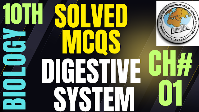 SOLVED MCQs CHAPTER 01 BIOLOGY 10TH FBISE
