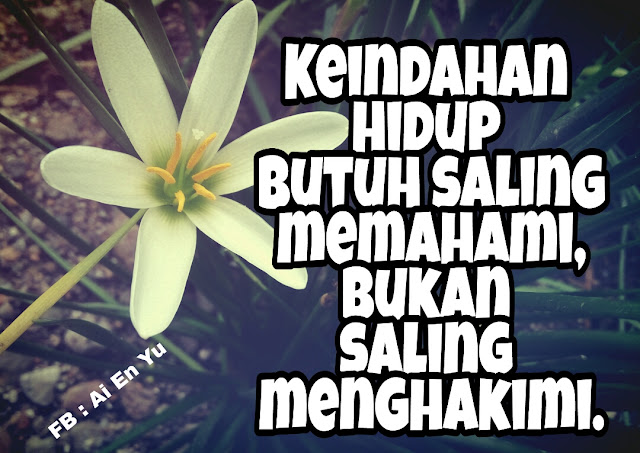 Quotes Ai En Yu #13 : Keindahan Hidup