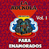 LA ROCKOLA - PARA ENAMORADOS - VOL 1 2 3