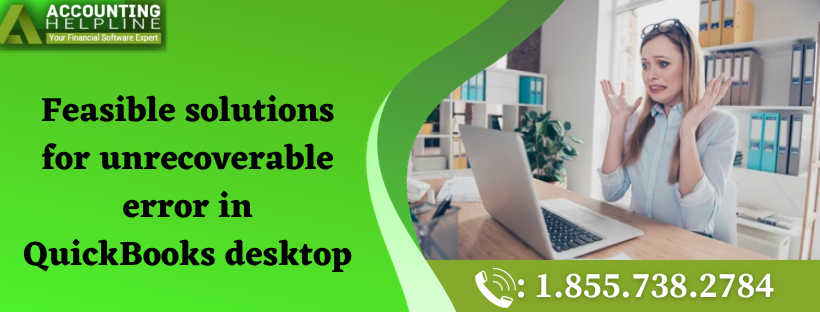 unrecoverable error in QuickBooks desktop