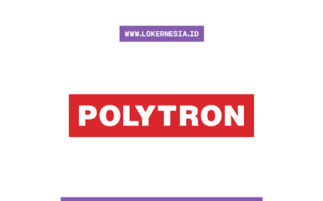 Lowongan Kerja Polytron Oktober 2020