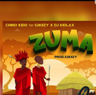 AUDIO | Chino Kidd Ft S2Kizzy – Zuma (Mp3 Audio Download)