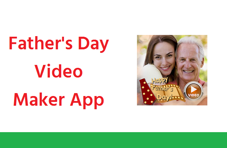 Father's Day Video Maker App 