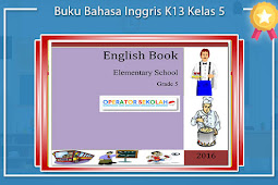 Buku Bahasa Inggris K13 Kelas 5