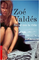 BAILAR CON LA VIDA - Zoé Valdés