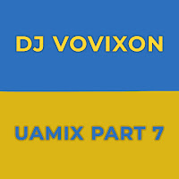 DJ Vovixon 2022 UAmix part 7