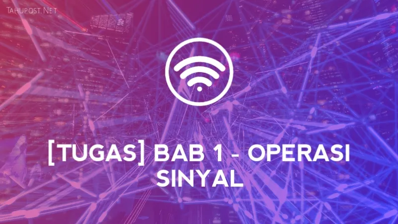 Operasi Sinyal - Sistem Isyarat Elektronik