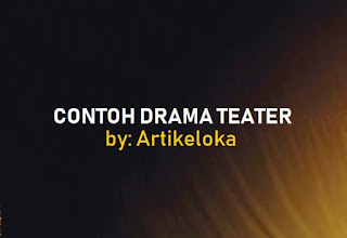 Contoh Naskah Drama Teater