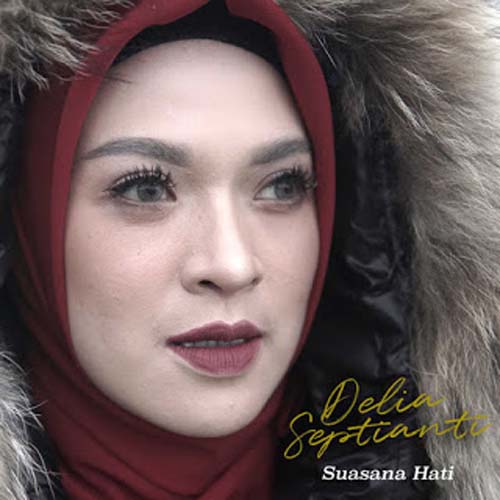 Download Lagu Delia Septianti - Suasana Hati