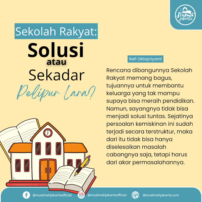 Sekolah Rakyat: Solusi atau Sekadar Pelipur Lara?