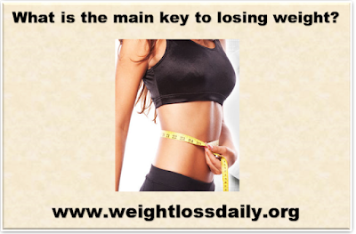 What is the main key to losing weight?