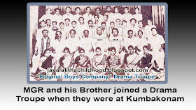 MGR & his brother Joined a Drama Troupe when the were at Kumbakonam
