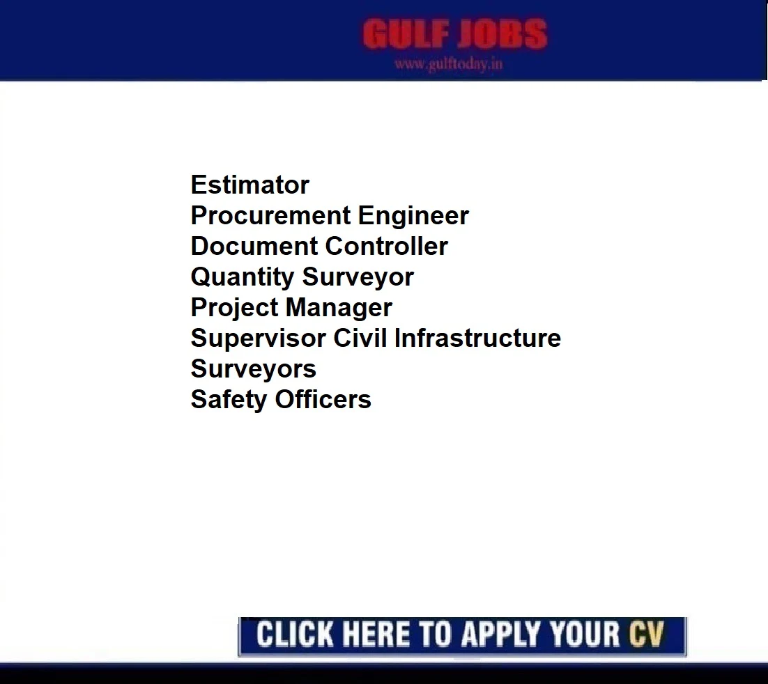 KSA Jobs-Estimator-Procurement Engineer-Document Controller-Quantity Surveyor-Project Manager-Supervisor Civil Infrastructure-Surveyors-Safety Officers