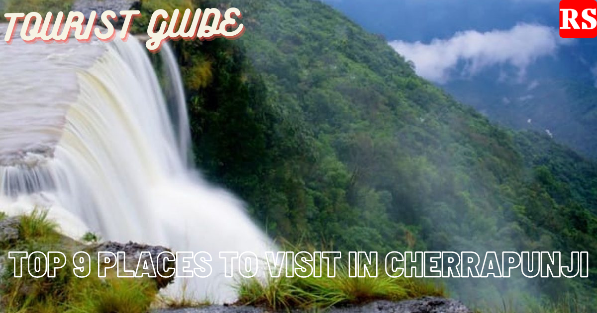 Places To Visit In Cherrapunji