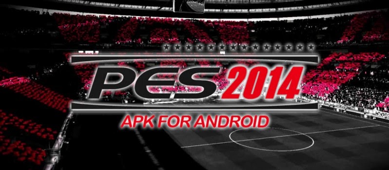 Pes 2014 (Pro Evolution Soccer 2014) Android Apk İndir
