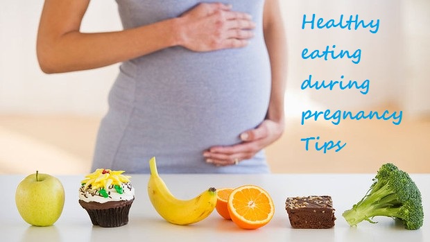Healthy eating during pregnancy Tips