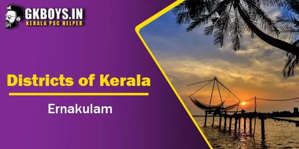 Districts of Kerala | Ernakulam