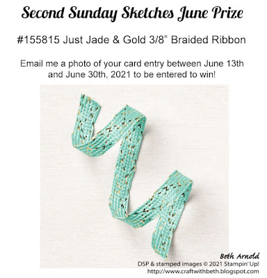 Craft with Beth Second Sunday Sketches card sketch challenge with measurements prize graphic for June 2021 #155815 Just Jade and Gold 3/8" Braided Ribbon